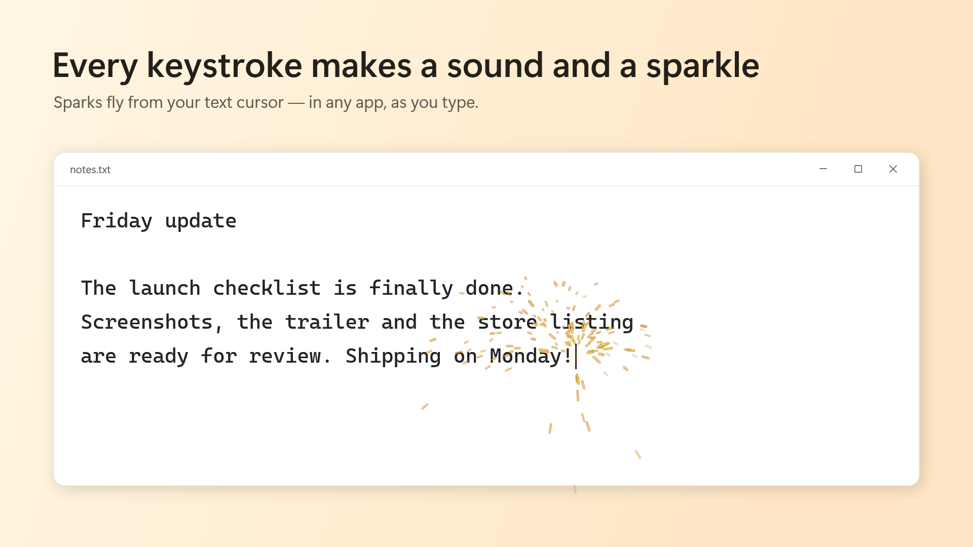 Sparks flying from the text cursor while typing in a text editor on Windows
